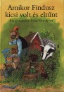 Sven Nordqvist - Amikor Findusz kicsi volt �s elt�nt