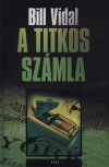 Bill Vidal - A titkos sz�mla