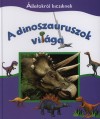  - A dinoszauruszok vil�ga