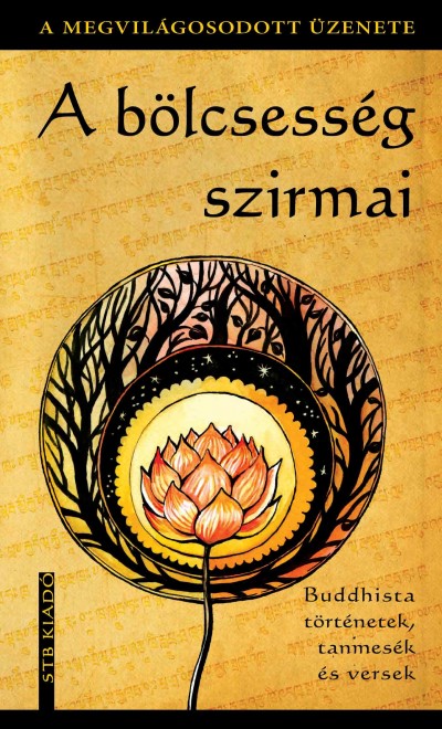 Sz�ntai F. Andrea(Szerk.) - A b�lcsess�g szirmai