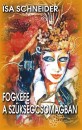 Isa Schneider - Fogkefe a sz�ks�gcsomagban
