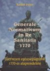 Dr. Bal�zs P�ter - Generale Normativum in Re Sanitatis, 1770