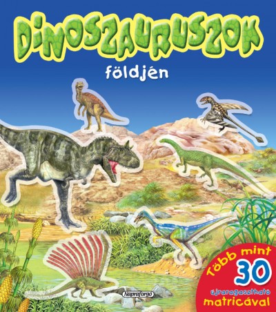 Marcela(Szerk.) Grez - Dinoszauruszok f�ldj�n - k�k