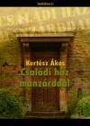 Kert�sz �kos - Csal�di h�z manz�rddal