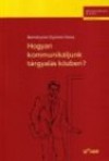 Nem�nyin� Dr. Gyimesi Ilona - Hogyan kommunik�ljunk t�rgyal�s k�zben?