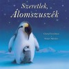 Claire Freedman - Szeretlek, �lomszusz�k
