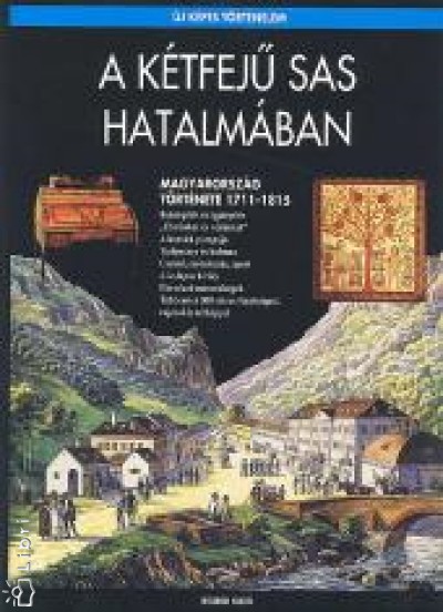 Ifj. Barta J�nos - A k�tfej� sas hatalm�ban