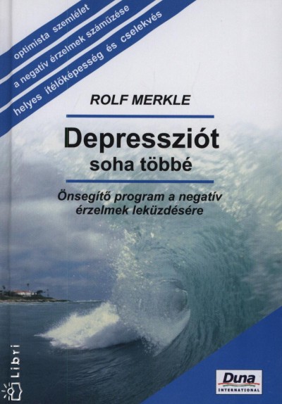 Dr. Rolf Merkle - Depresszi�t soha t�bb�