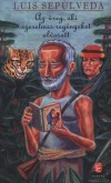 Luis Sep�lveda - Az �reg, aki szerelmes reg�nyeket olvasott