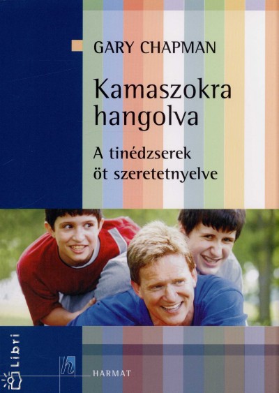 Gary Chapman - Kamaszokra hangolva