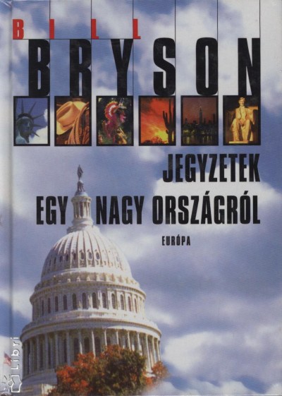 Bill Bryson - Jegyzetek egy nagy orsz�gr�l