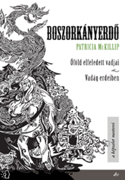 Patricia A. Mckillip - Boszork�nyerd�
