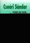 Cso�ri S�ndor - Forg�csok a f�ld�n