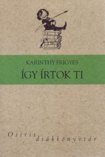 Karinthy Frigyes - �gy �rtok ti