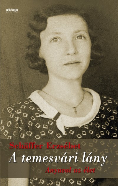 Sch�ffer Erzs�bet - A temesv�ri l�ny