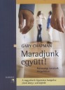 Gary Chapman - Maradjunk egy�tt!