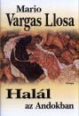 Mario Vargas Llosa - Hal�l az Andokban
