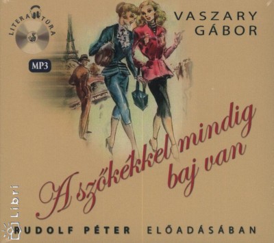 Rudolf P�ter - Vaszary G�bor - A sz�k�kkel mindig baj van
