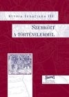 Keller M�rkus - Szemk�zt a t�rt�nelemmel