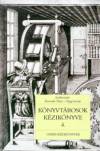 Dr. Horv�th Tibor(Szerk.) - Papp Istv�n(Szerk.) - K�nyvt�rosok k�zik�nyve 4.
