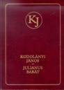 Ifj. Kodol�nyi J�nos - Julianus bar�t I-II.