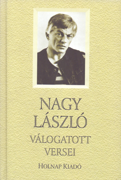 Nagy L�szl� - Tarj�n Tam�s(V�l.) - Nagy L�szl� v�logatott versei