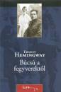 Ernest Hemingway - B�cs� a fegyverekt�l