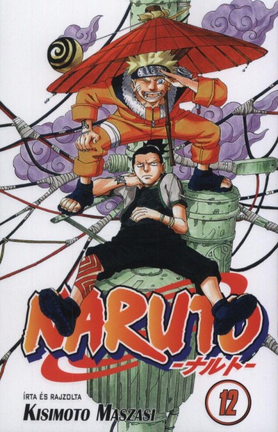 Kisimoto Maszasi - Naruto 12. - Sz�rnyalj!