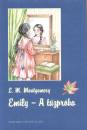 Lucy Maud Montgomery - Emily - A t�zpr�ba