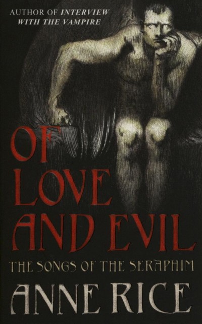 Anne Rice - Of Love and Evil
