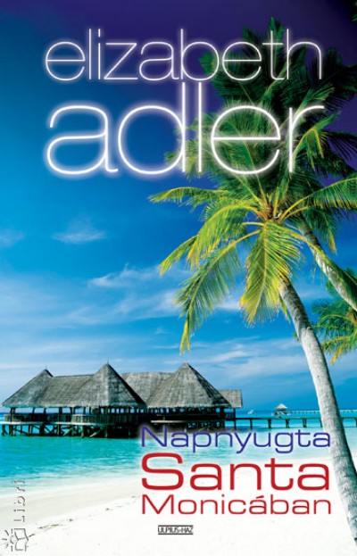 Elizabeth Adler - Napnyugta Santa Monic�ban