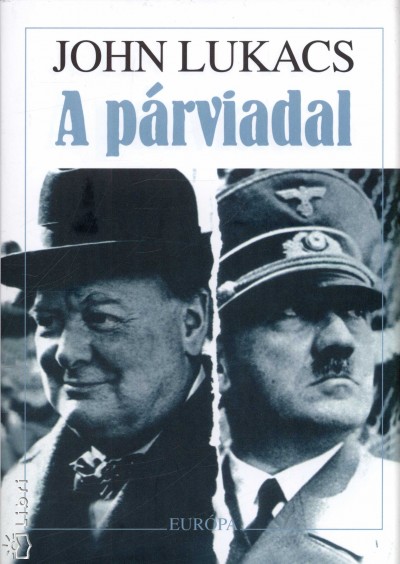 John Lukacs - A p�rviadal