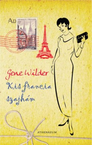Gene Wilder - Kis francia szajh�m