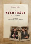 Ablonczy B�lint - Az alkotm�ny nyom�ban