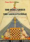 Papp M�ri� - 100 h�res ember 100 sakkj�tszm�ja
