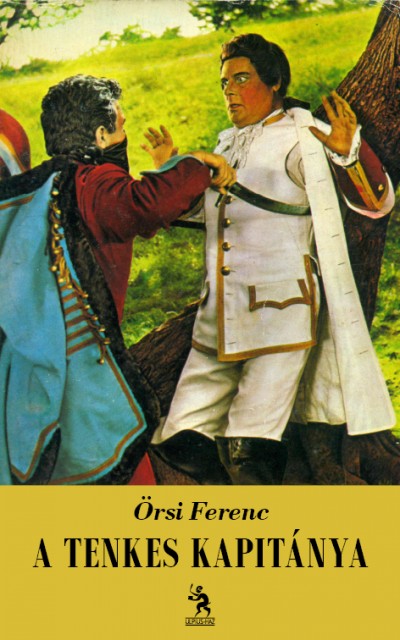�rsi Ferenc - A Tenkes kapit�nya
