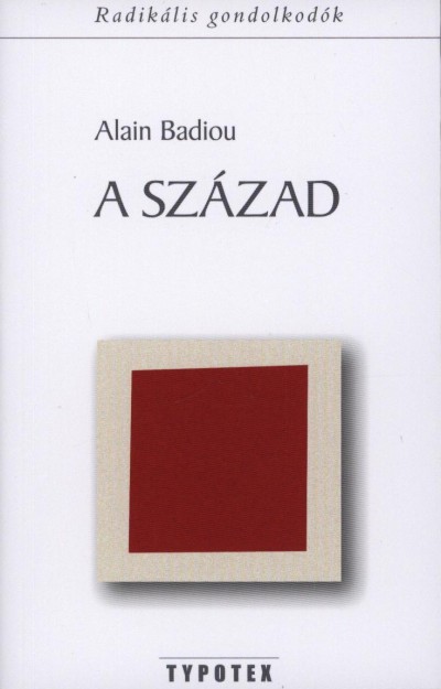 Alain Badiou - A sz�zad