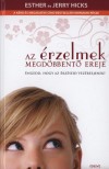 Esther Hicks - Jerry Hicks - Az �rzelmek megd�bbent� ereje