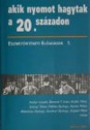 Andor L�szl� - Berend T. Iv�n - Erd�s Tibor - Er�nyi Tibor - F�ldes Gy�rgy - Havas P�ter - Matolcsy Gy�rgy - Sur�nyi Gy�rgy - Szigeti P�ter - Eszmet�rt�neti el�ad�sok