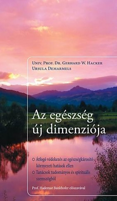 Ursula Demarmels - Gerhard W. Prof. Dr. Hacker - Az eg�szs�g �j dimenzi�ja