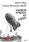 Farkas Wellmann Endre - Sz�cs G�za - Amikor fordul az ezred
