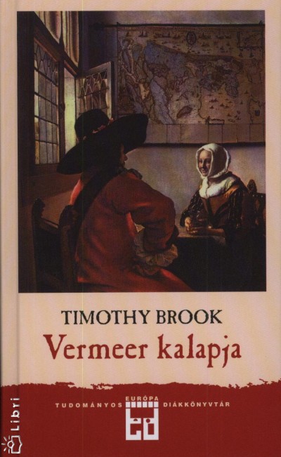 Timothy Brook - Vermeer kalapja