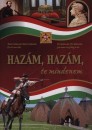 G�czi Zolt�n(�ssze�ll.) - Kelemen J�zsef(�ssze�ll.) - Nemere Istv�n - Szab� Zsolt(�ssze�ll.) - Haz�m, haz�m te mindenem