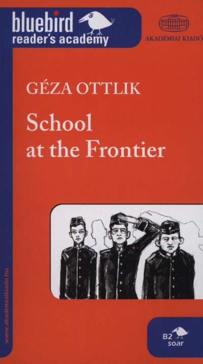 Ottlik G�za - School at the Frontier