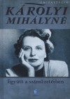 K�rolyi Mih�lyn� - Egy�tt a sz�m�zet�sben