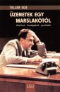 Teller Ede - �zenetek egy marslak�t�l
