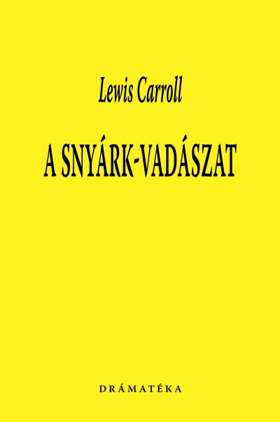 Lewis Carroll - A Sny�rk-vad�szat