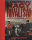 Joseph Cummins - A t�rt�nelem nagy riv�lisai