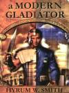 Hyrum W. Smith - A modern gladi�tor