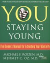 Michael F. M.D. Roizen - You Staying Young